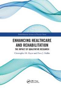 Enhancing Healthcare and Rehabilitation : The Impact of Qualitative Research (Rehabilitation Science in Practice Series)
