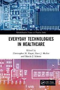 Everyday Technologies in Healthcare (Rehabilitation Science in Practice Series)