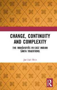 Change, Continuity and Complexity : The Mahāvidyās in East Indian Śākta Traditions