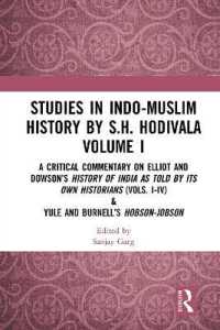 Studies in Indo-Muslim History by S.H. Hodivala Volume I : A Critical Commentary on Elliot and Dowson's History of India as Told by Its Own Historians (Vols. I-IV) & Yule and Burnell's Hobson-Jobson