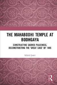 The Mahabodhi Temple at Bodhgaya : Constructing Sacred Placeness, Deconstructing the 'Great Case' of 1895