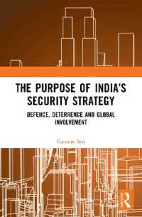 The Purpose of India's Security Strategy : Defence, Deterrence and Global Involvement