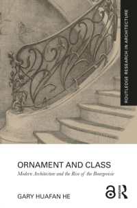 Ornament and Class : Modern Architecture and the Rise of the Bourgeoisie (Routledge Research in Architecture)