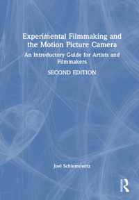Experimental Filmmaking and the Motion Picture Camera : An Introductory Guide for Artists and Filmmakers （2ND）
