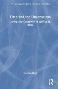 Time and the Unconscious : Daring and Creativity in Wilfred R. Bion (Psychoanalytic Field Theory Book Series)