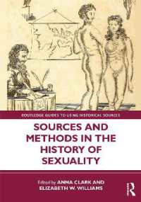 セクシュアリティの歴史における史料と方法<br>Sources and Methods in the History of Sexuality (Routledge Guides to Using Historical Sources)