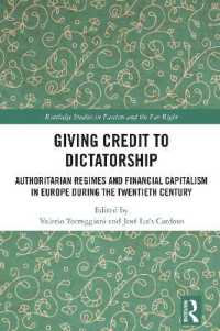 Giving Credit to Dictatorship : Authoritarian Regimes and Financial Capitalism in Europe during the Twentieth Century (Routledge Studies in Fascism and the Far Right)