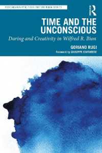Time and the Unconscious : Daring and Creativity in Wilfred R. Bion (Psychoanalytic Field Theory Book Series)