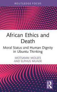 African Ethics and Death : Moral Status and Human Dignity in Ubuntu Thinking (Routledge Studies in African Philosophy)