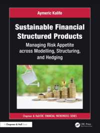 Sustainable Financial Structured Products : Managing Risk Appetites across Modelling, Structuring, and Hedging (Chapman and Hall/crc Financial Mathematics Series)