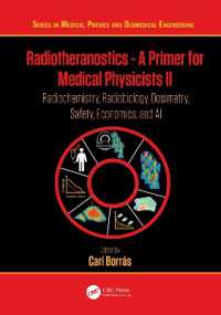 Radiotheranostics: a Primer for Medical Physicists II : Radiochemistry, Radiobiology, Dosimetry, Safety, Economics, and AI (Series in Medical Physics and Biomedical Engineering)