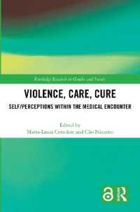 Violence, Care, Cure : Self/perceptions within the Medical Encounter (Routledge Research in Gender and Society)