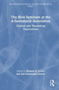 The Bion Seminars at the A-Santamaría Association : Clinical and Theoretical Explorations (The Routledge Wilfred R. Bion Studies Book Series)
