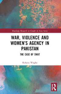 War, Violence and Women's Agency in Pakistan : The Case of Swat (Routledge Research on Gender in Asia Series)