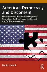American Democracy and Disconsent : Liberalism and Illiberalism in Ferguson, Charlottesville, Black Lives Matter, and the Capitol Insurrection