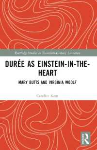 Durée as Einstein-in-the-Heart : Mary Butts and Virginia Woolf (Routledge Studies in Twentieth-century Literature)