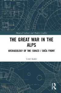 The Great War in the Alps : Archaeology of the Isonzo / Soča Front (Material Culture and Modern Conflict)