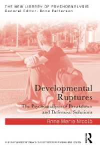 Developmental Ruptures : The psychoanalysis of breakdown and defensive solutions (The New Library of Psychoanalysis)