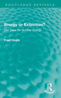 Energy or Extinction? : The Case for Nuclear Energy (Routledge Revivals)