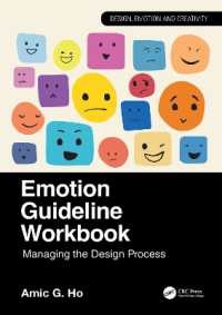 プロダクトデザインのための感情ガイドライン・ワークブック<br>Emotion Guideline Workbook : Managing the Design Process (Design, Emotion and Creativity)