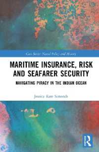 Maritime Insurance, Risk, and Seafarer Security : Navigating Piracy in the Indian Ocean (Cass Series: Naval Policy and History)