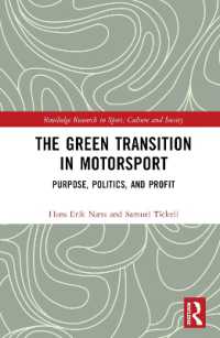 The Green Transition in Motorsport : Purpose, Politics, and Profit (Routledge Research in Sport, Culture and Society)