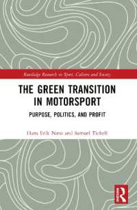 The Green Transition in Motorsport : Purpose, Politics, and Profit (Routledge Research in Sport, Culture and Society)
