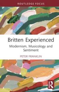 Britten Experienced : Modernism, Musicology and Sentiment