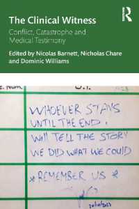 The Clinical Witness : Conflict, Catastrophe and Medical Testimony