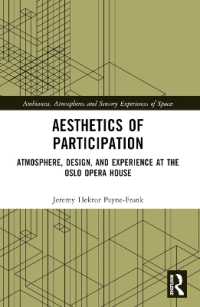 Aesthetics of Participation : Atmosphere, Design, and Experience at the Oslo Opera House (Ambiances, Atmospheres and Sensory Experiences of Spaces)