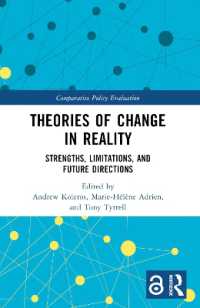 Theories of Change in Reality : Strengths, Limitations and Future Directions (Comparative Policy Evaluation)