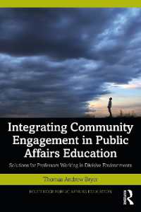 Integrating Community Engagement in Public Affairs Education : Solutions for Professors Working in Divisive Environments (Routledge Public Affairs Education)