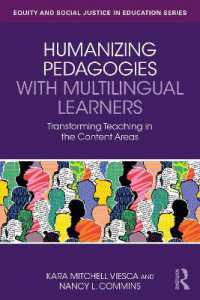 Humanizing Pedagogies with Multilingual Learners : Transforming Teaching in the Content Areas (Equity and Social Justice in Education Series)