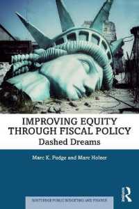 財政政策による平等性改善<br>Improving Equity through Fiscal Policy : Dashed Dreams (Routledge Public Budgeting and Finance)