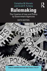 政策ルールの形成（第６版）<br>Rulemaking : The Creation of Law and Policy by Government Agencies (Public Administration and Public Policy) （6TH）