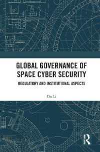 Global Governance of Space Cyber Security : Regulatory and Institutional Aspects