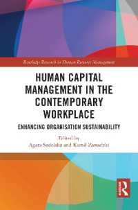 Human Capital Management in the Contemporary Workplace : Enhancing Organisation Sustainability (Routledge Research in Human Resource Management)