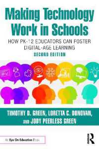 Making Technology Work in Schools : How PK-12 Educators Can Foster Digital-Age Learning （2ND）