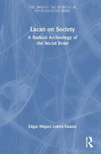 Lacan on Society : A Radical Archeology of the Social Bond (The Lines of the Symbolic in Psychoanalysis Series)