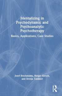Mentalizing in Psychodynamic and Psychoanalytic Psychotherapy : Basics, Applications, Case Studies
