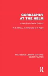 Gorbachev at the Helm : A New Era in Soviet Politics? (Routledge Library Editions: Soviet Politics)