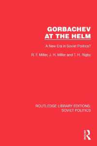 Gorbachev at the Helm : A New Era in Soviet Politics? (Routledge Library Editions: Soviet Politics)
