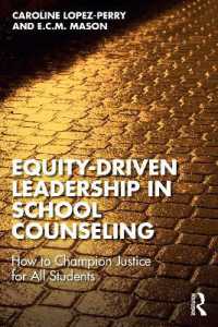 Equity-Driven Leadership in School Counseling : How to Champion Justice for All Students