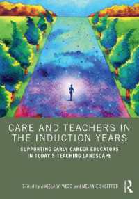 Care and Teachers in the Induction Years : Supporting Early Career Educators in Today's Teaching Landscape