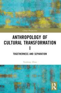 Anthropology of Cultural Transformation I : Togetherness and Separation (China Perspectives)