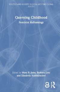 Querying Childhood : Feminist Reframings (Politics and Society in India and the Global South)
