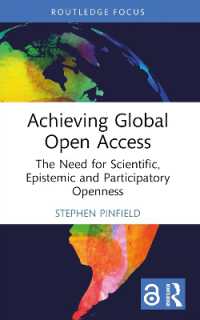 Achieving Global Open Access : The Need for Scientific, Epistemic and Participatory Openness (Routledge Critical Studies on Open Access)