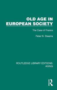 Old Age in European Society : The Case of France (Routledge Library Editions: Aging)