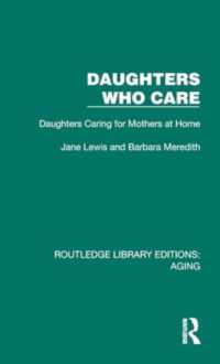 Daughters Who Care : Daughters Caring for Mothers at Home (Routledge Library Editions: Aging)
