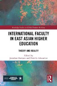 東アジアの高等教育における国際教育：理論と現実<br>International Faculty in East Asian Higher Education : Theory and Reality (Routledge Studies in Global Student Mobility)